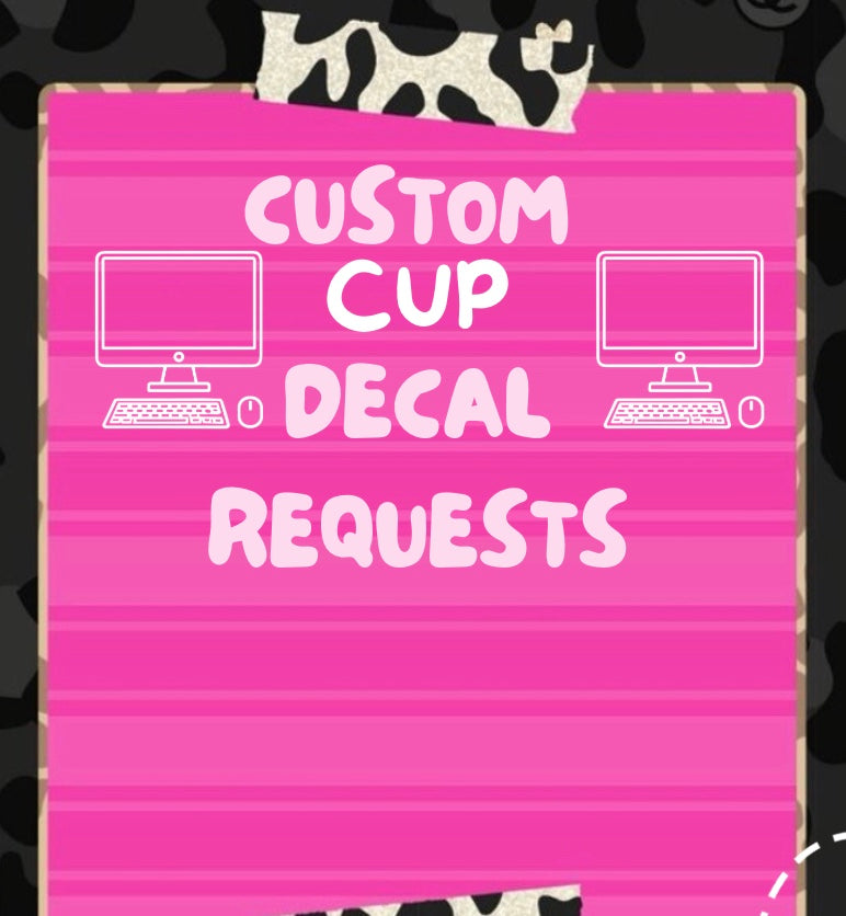 Custom Cup Decal