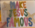 Make Jesus Famous