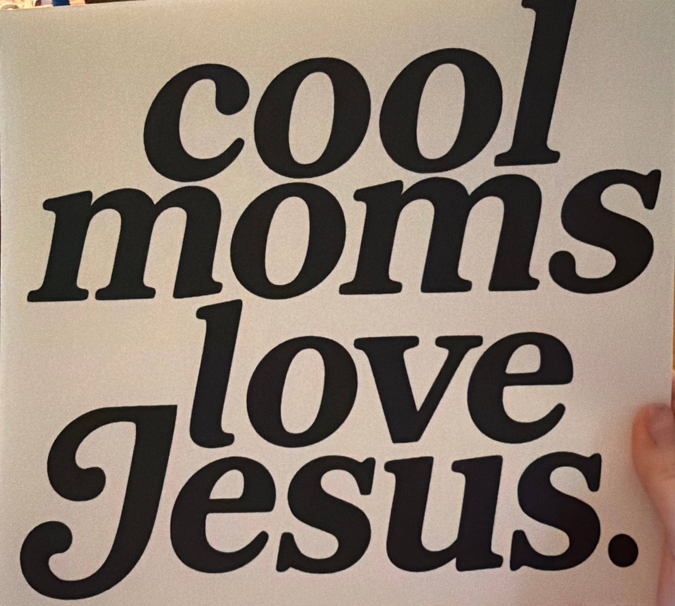Cool moms love Jesus Transfer