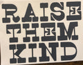 Raise Them Kind