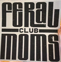 Feral Moms Club Transfer