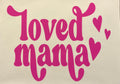 Loved MaMa