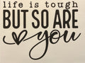Life is tough