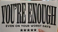 You’re Enough Shirt Transfer