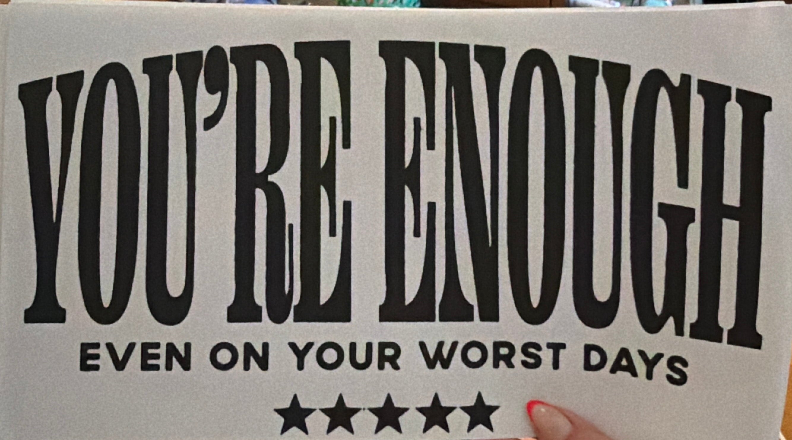 You’re Enough Shirt Transfer